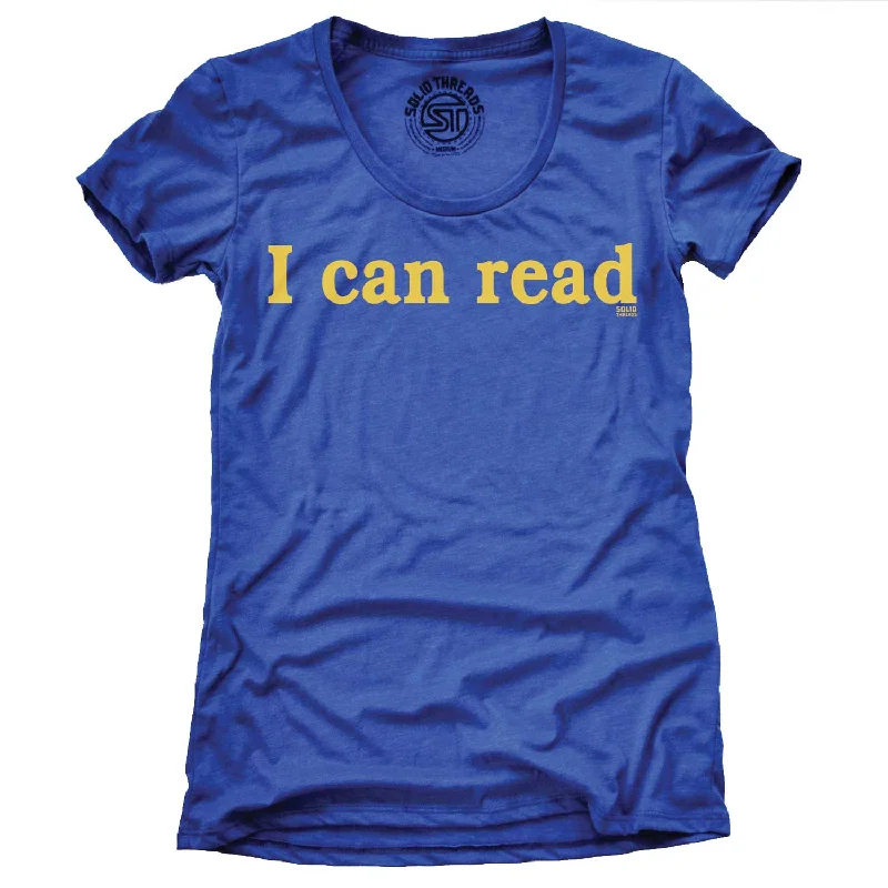 Women’s graphic design shirts Women's I Can Read T-shirt