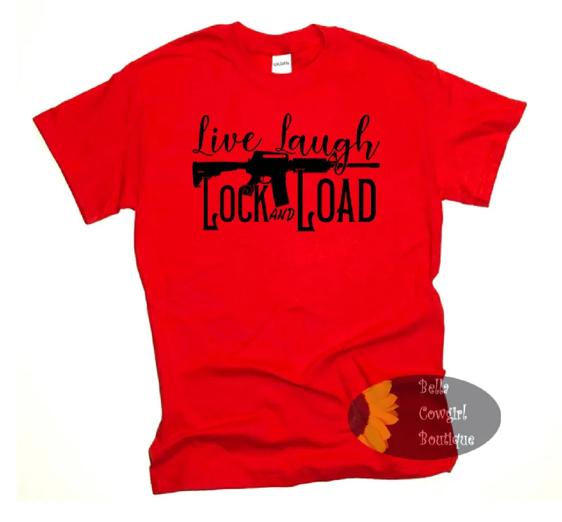 Women’s creative slogan T-shirts Live Laugh Lock And Load Patriotic 2nd Amendment Women's T-Shirt