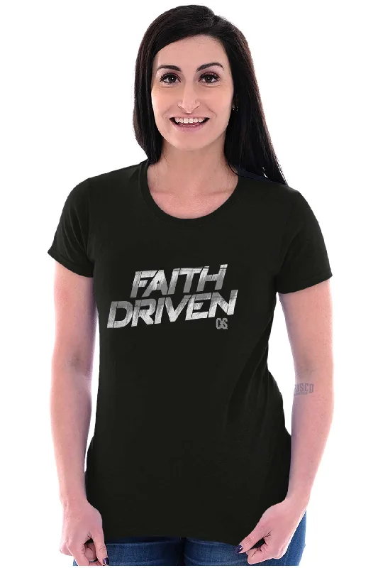 Women’s stylish word graphic tees Faith Driven Ladies T Shirt