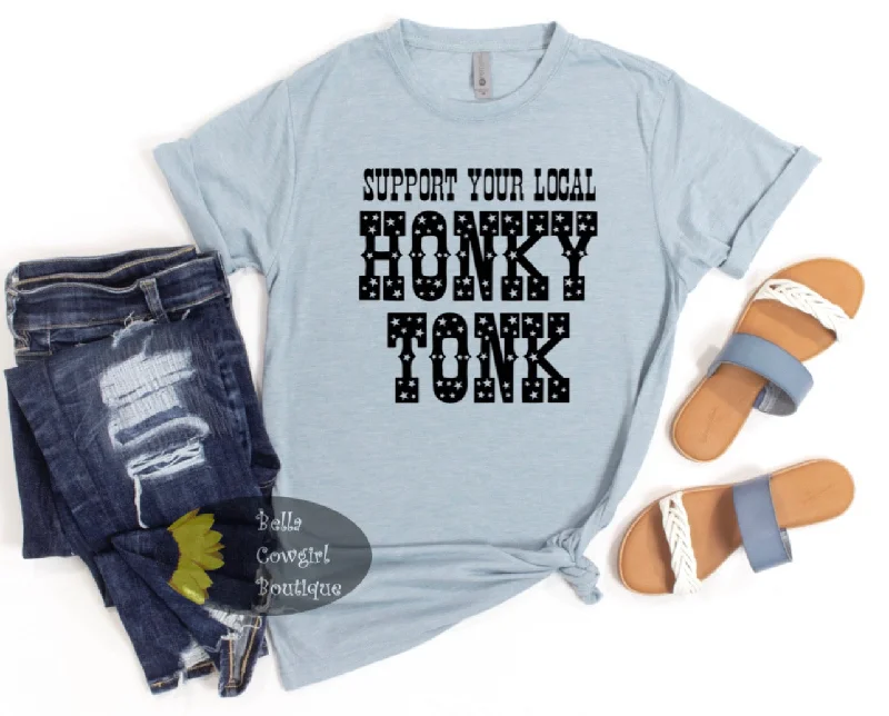 Women’s bold design T-Shirts Support Your Local Honky Tonk Country Western T-Shirt